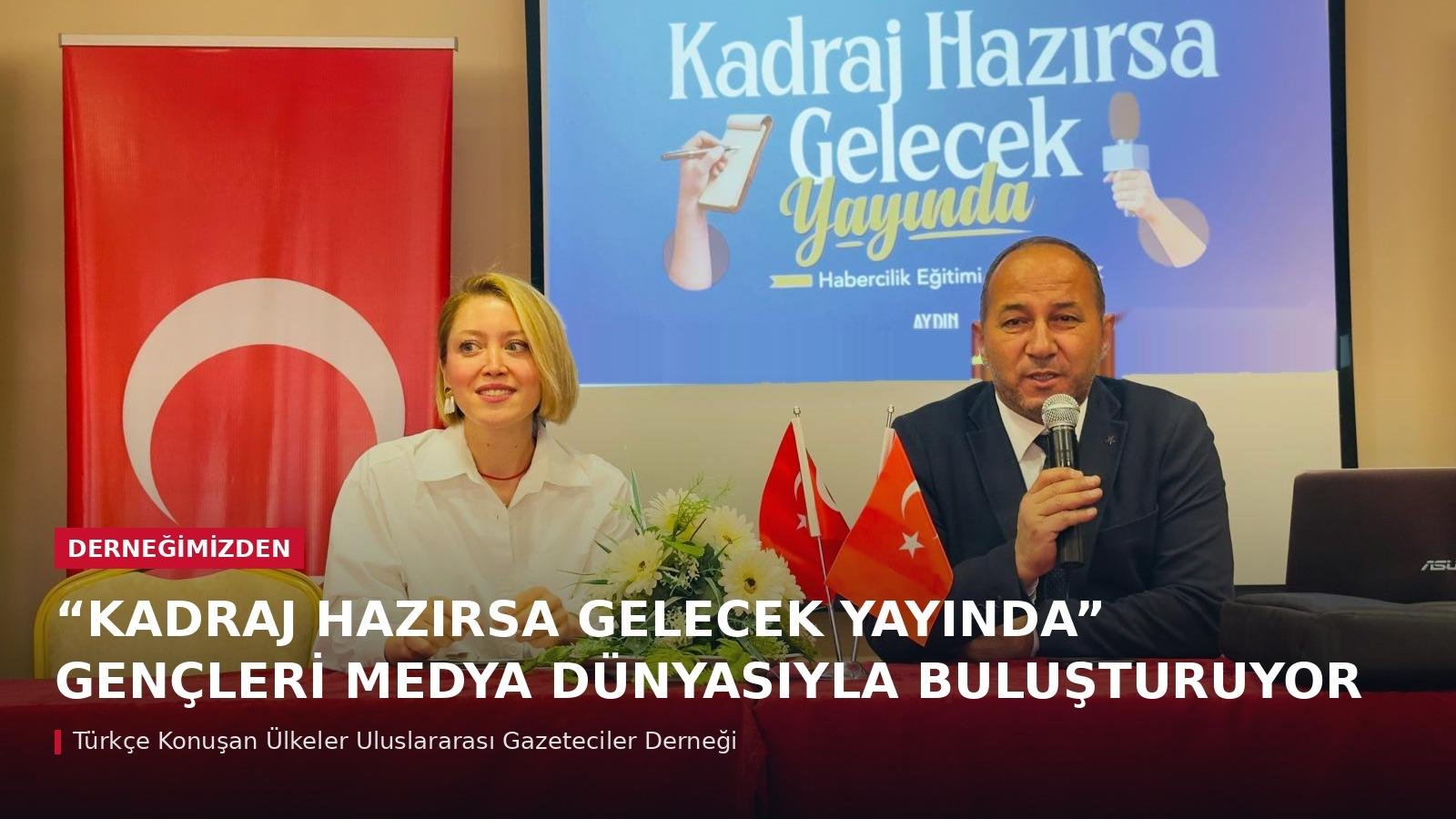 DERNEĞİMİZDEN AYDIN'DA "KADRAJ HAZIRSA GELECEK YAYINDA" PROGRAMI